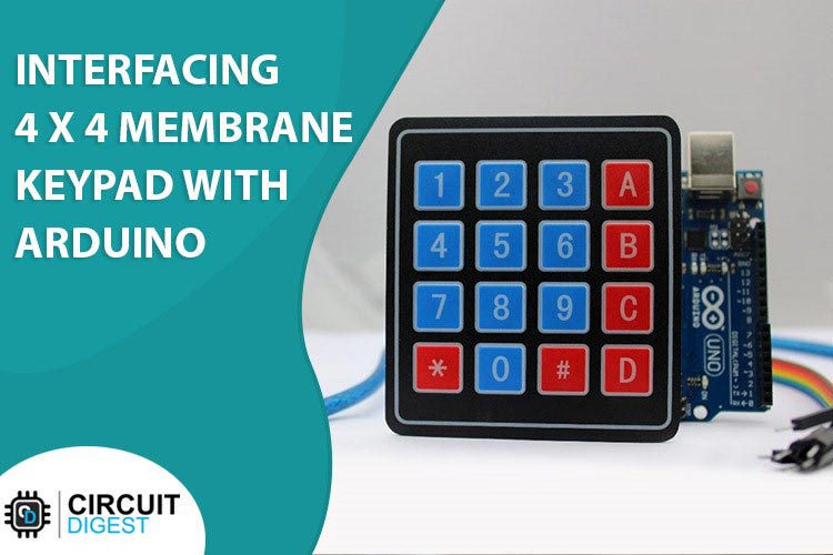 Interfacing 4x4 Membrane Keypad with Arduino