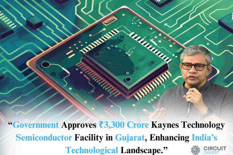 Government Approves Crore Kaynes Technology Semiconductor Plant