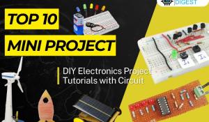 Top 10 Mini DIY Electronics Circuits