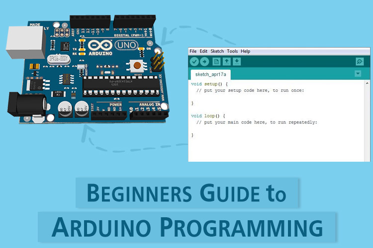 Beginners Guide To Arduino Ide And Arduino Programming 