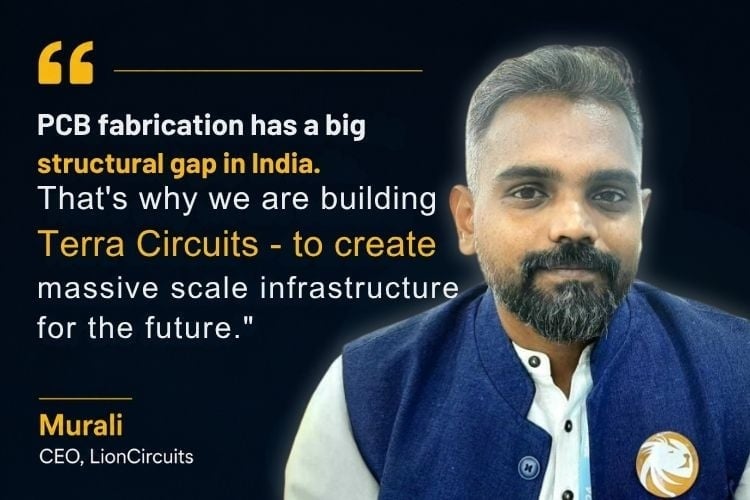 Murali, CEO of LionCircuits, sharing his vision to address India's PCB fabrication gap through Terra Circuits.