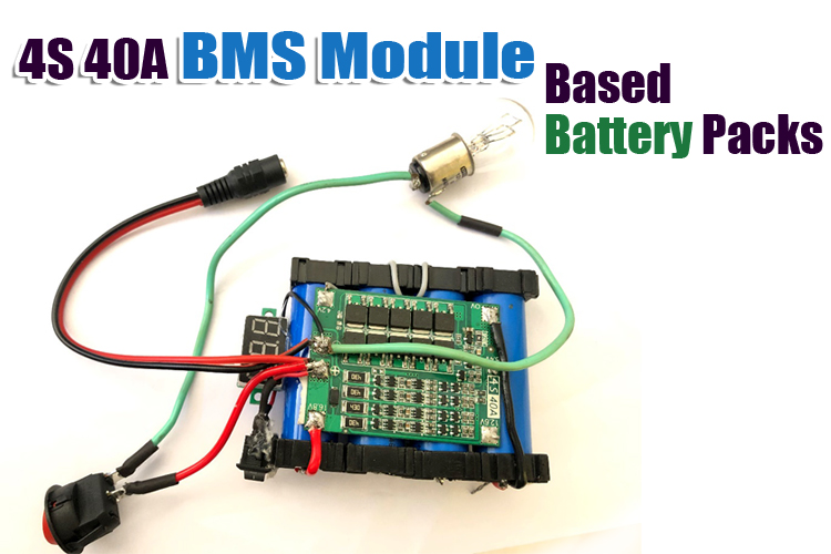 4s 40A BMS Module based Battery Pack