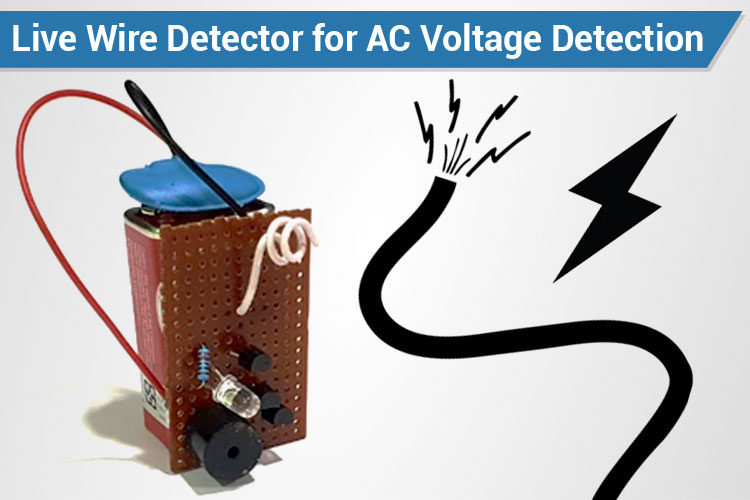 LIVE WIRE AND BROKEN WIRE DETECTOR SIMPLE CIRCUIT 