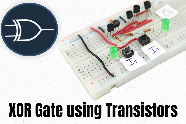 How to Build an XOR Gate with Transistors?