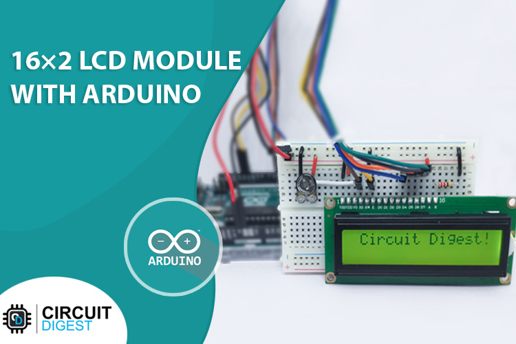 Arduino 16x2 LCD Tutorial - Interfacing 16x2 LCD with Arduino