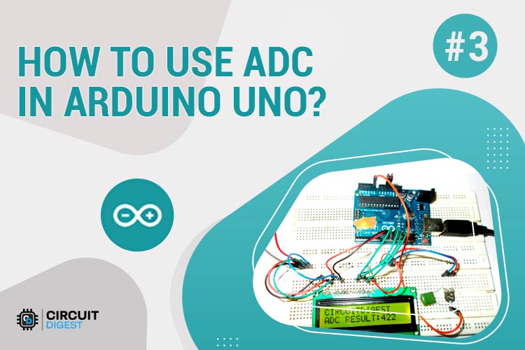 How to Use ADC Pins of Arduino Uno