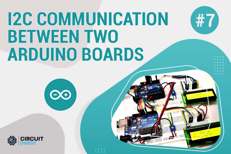 Arduino I2C Tutorial: Communication between two Arduino Boards