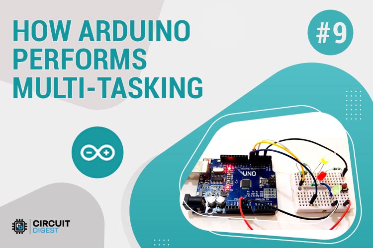 Arduino Multitasking Tutorial - How to use Arduino millis() Function in Code