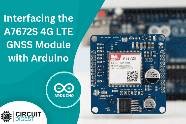 Interfacing A7672S 4G LTE with Arduino Interfacing A7672S 4G LTE with Arduino