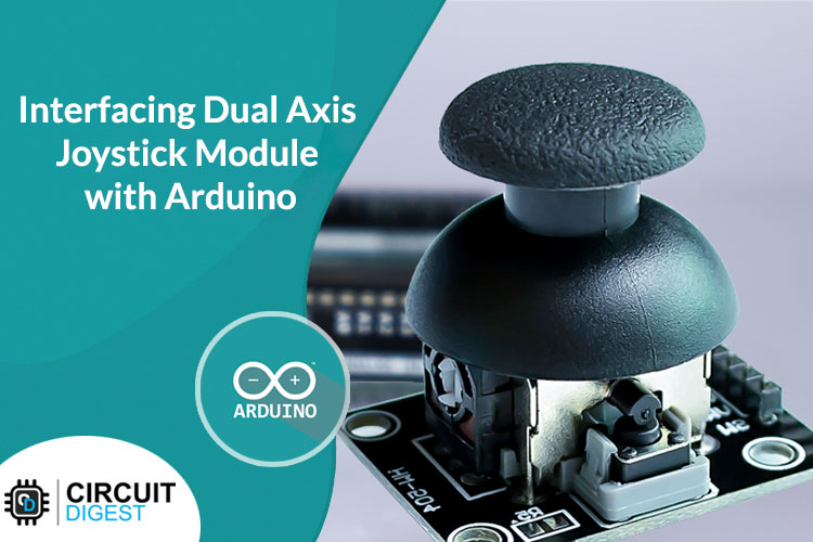 Arduino Dual Axis Joystick Module Interfacing Tutorial