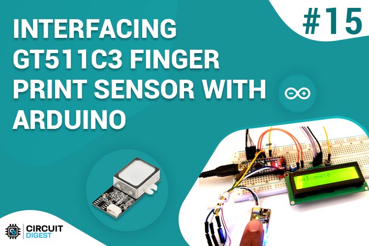 Interfacing GT511C3 Finger Print Sensor with Arduino