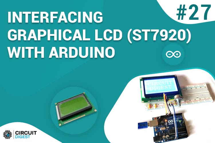 A Tutorial on Interfacing 128x64 Graphical LCD with Arduino