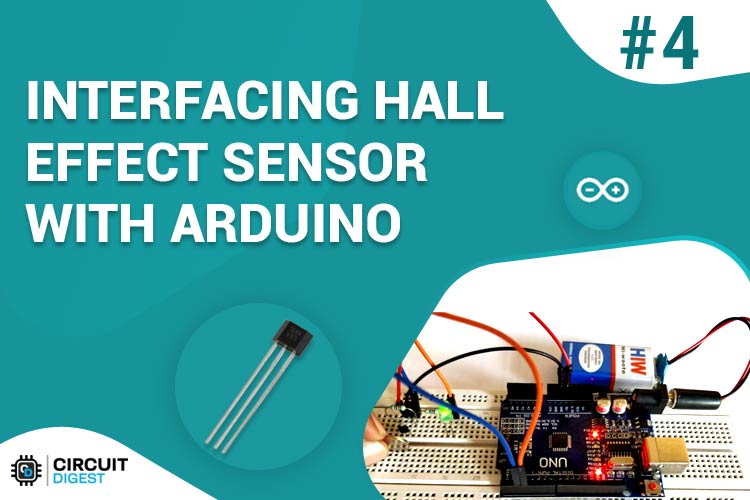 Arduino Hall Effect Sensor Tutorial With Code And Schematic Diagram 4464