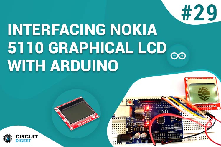 Interfacing Nokia 5110 Graphical LCD with Arduino