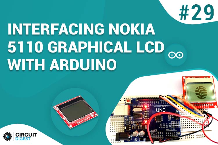 Interfacing Nokia 5110 Graphical Lcd With Arduino