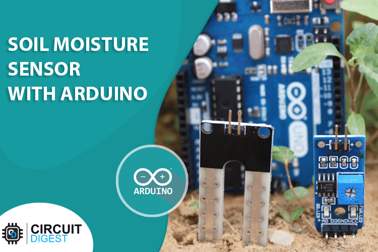 Arduino Soil Moisture Sensor Interfacing Tutorial