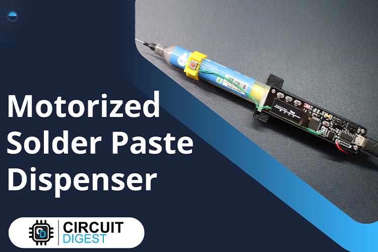 DIY Motorized Solder Paste Dispenser for Easy way to dispense Solder Paste