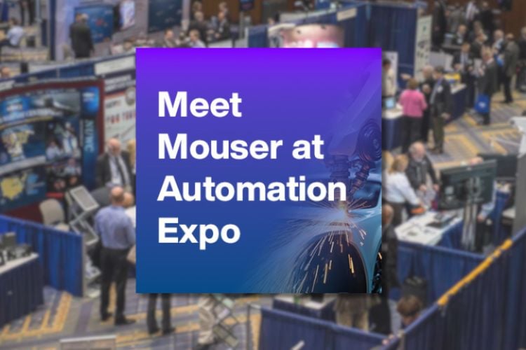 Mouser Electronics Showcases Innovation At Automation Expo Mouser Electronics Showcases Innovation At Automation Expo