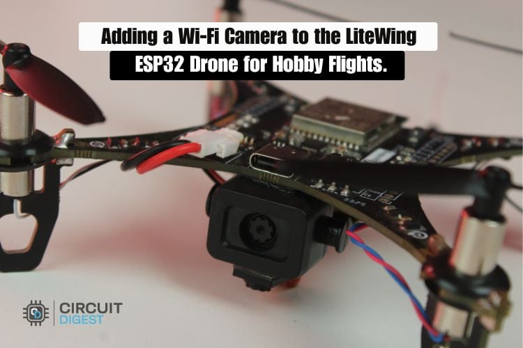 LiteWing ESP32 Drone connected with  WiFi Camera Module
