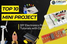 Top 10 Mini DIY Electronics Circuits