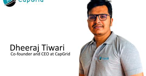 Dheeraj Tiwari, Co-founder and CEO at CapGrid