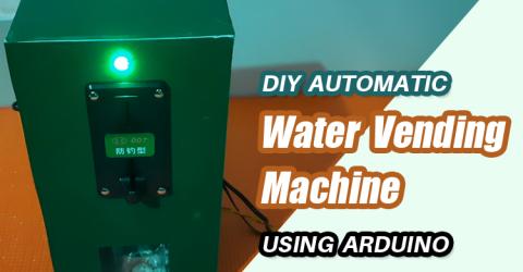 DIY Automatic Water Vending Machine using Arduino