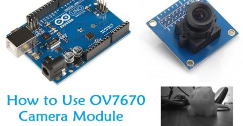 How to Use OV7670 Camera Module with Arduino​