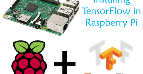Installing Machine Learning Software TensorFlow on Raspberry Pi