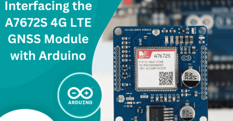 Interfacing A7672S 4G LTE with Arduino