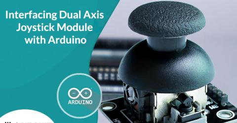 Interfacing Dual Axis Joystick Module with Arduino