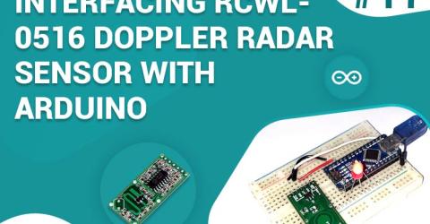 Interfacing RCWL-0516 Doppler Radar Sensor with Arduino