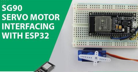 Interfacing SG90 Servo Motor with ESP32