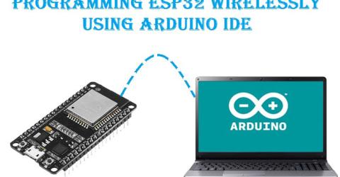 Programming ESP32 Over-the-air (OTA) using Arduino IDE