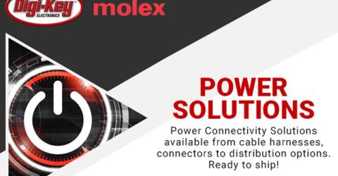 Digi-Key Electronics Introduces Power Focus Campaign with Molex 