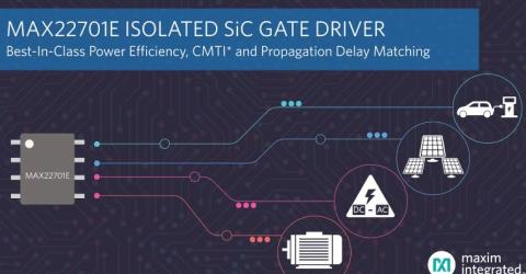 Maxim's Isolated Silicon Carbide Gate Driver Provides Best-in-Class Power Efficiency and Increased System Uptime