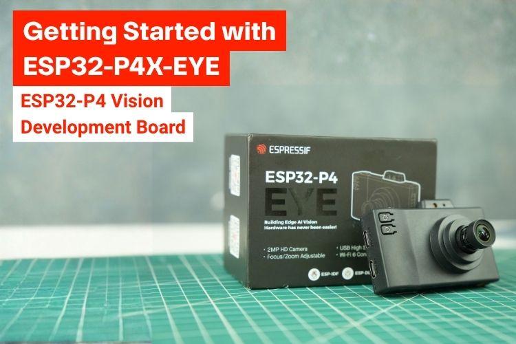 Getting Started with ESP32-P4X-EYE