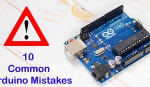 10 Most Common Mistakes while using Arduino