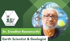 Dr. Sreedhar Ramamurthi, Earth Scientist and Geologist