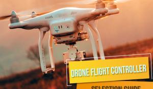 Drone Flight Controller Selection Guide