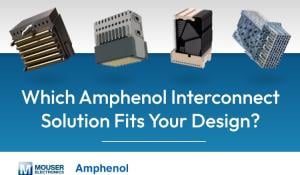 Four High-Speed Interconnect Solutions from Amphenol