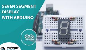 Arduino 7 Segment Display Tutorial