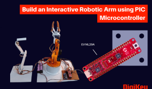 Build an Interactive Robotic Arm using PIC Microcontroller 