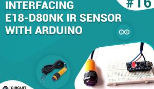 Interfacing E18-D80NK IR Proximity Sensor with Arduino