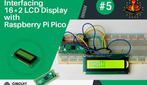 Interfacing LCD Display with Raspberry Pi Pico