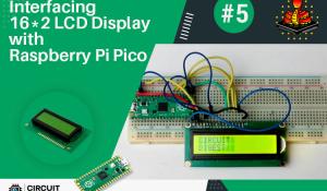 Interfacing LCD Display with Raspberry Pi Pico 