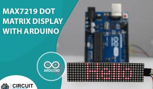 Interfacing MAX7219 LED Dot Matrix Display with Arduino
