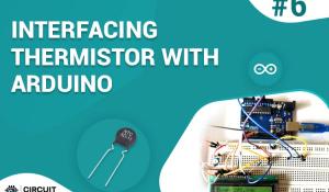 Interfacing Thermistor with Arduino UNO
