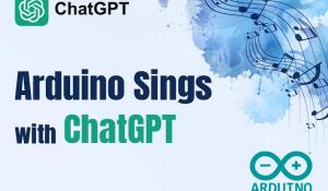 Arduino Sings with ChatGPT
