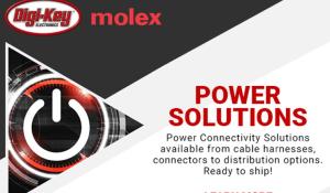 Digi-Key Electronics Introduces Power Focus Campaign with Molex 
