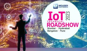 Mouser Electronics IoT Technical Roadshow Series for 2023